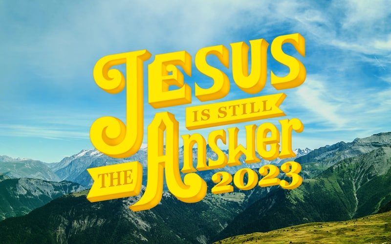 Jesus Is Still The Answer (2023)